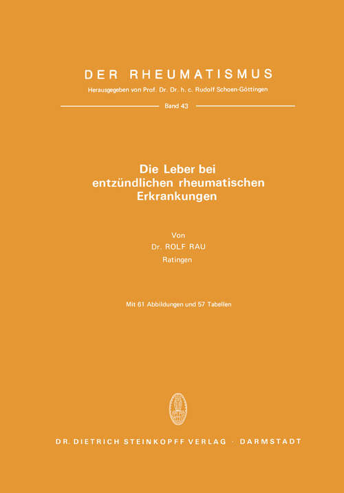 Book cover of Die Leber Bei Entzündlichen Rheumatischen Erkrankungen (1978) (Der Rheumatismus #43)