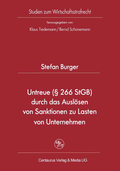 Book cover of Untreue (1. Aufl. 2007) (Studien zum Wirtschaftsstrafrecht #27)