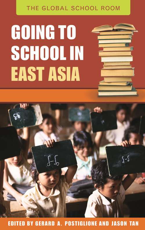 Book cover of Going to School in East Asia (The Global School Room)