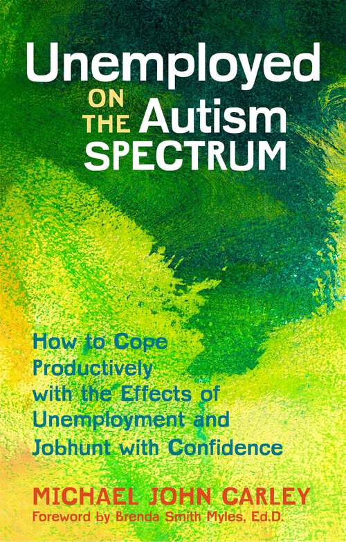 Book cover of Unemployed on the Autism Spectrum: How to Cope Productively with the Effects of Unemployment and Jobhunt with Confidence