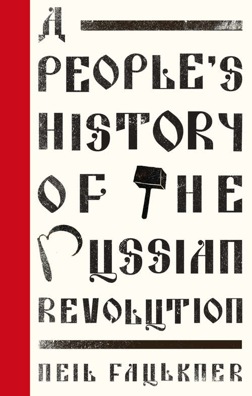 Book cover of A People's History of the Russian Revolution (Left Book Club)