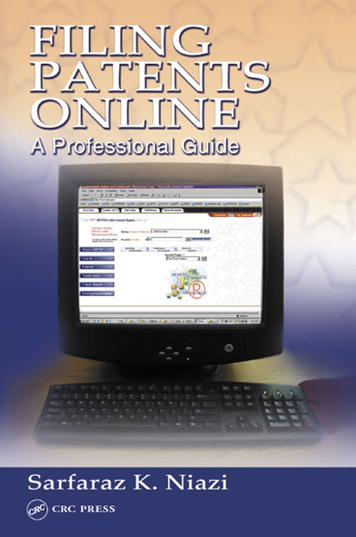 Book cover of Filing Patents Online: A Professional Guide