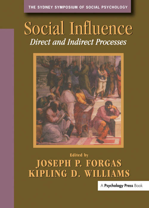 Book cover of Social Influence: Direct and Indirect Processes (Sydney Symposium of Social Psychology)
