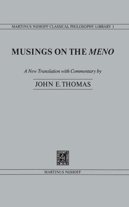 Book cover of Musings on the Meno (1980) (Nijhoff Classical Philosophy Library #1)