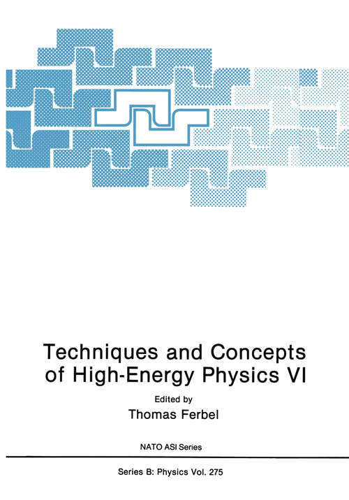 Book cover of Techniques and Concepts of High-Energy Physics VI (1991) (Nato Science Series B: #275)