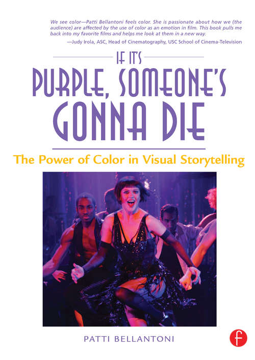 Book cover of If It's Purple, Someone's Gonna Die: The Power Of Color In Visual Storytelling