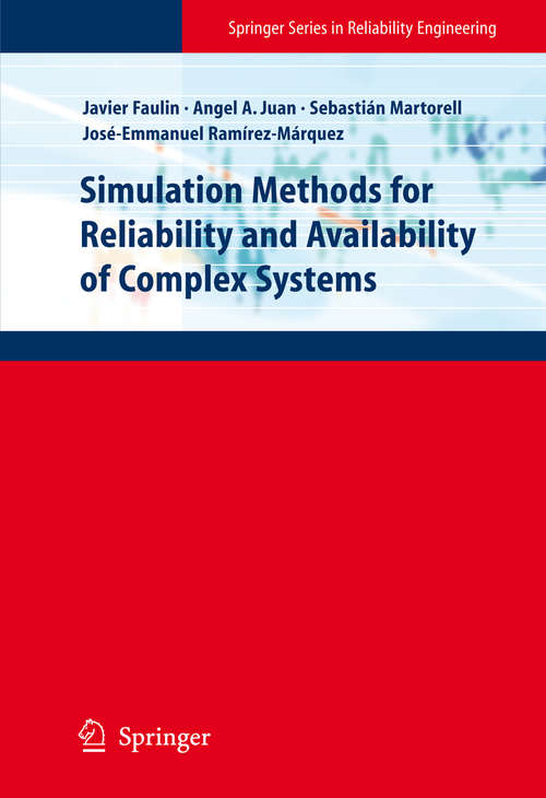 Book cover of Simulation Methods for Reliability and Availability of Complex Systems (2010) (Springer Series in Reliability Engineering)