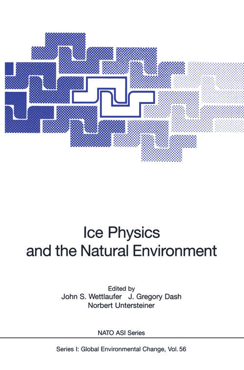 Book cover of Ice Physics and the Natural Environment (1999) (Nato ASI Subseries I: #56)