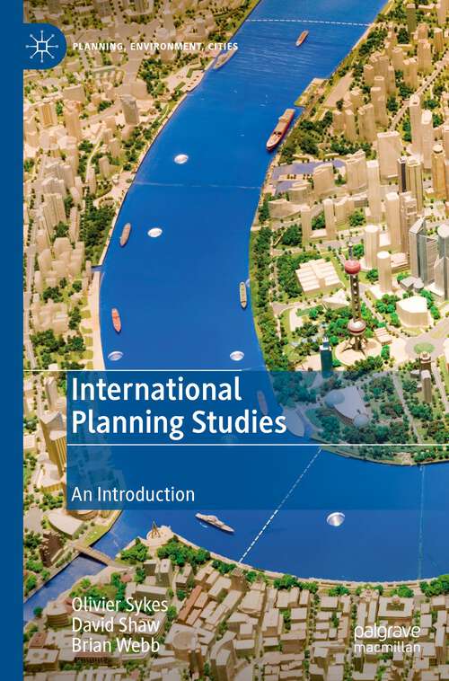 Book cover of International Planning Studies: An Introduction (1st ed. 2023) (Planning, Environment, Cities)