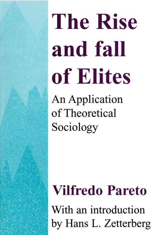 Book cover of The Rise and Fall of Elites: Application of Theoretical Sociology