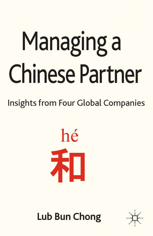 Book cover of Managing a Chinese Partner: Insights from Gobal Companies (2013)
