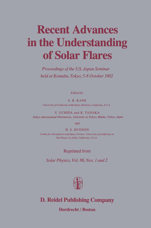 Book cover of Recent Advances in the Understanding of Solar Flares: Proceedings of the U.S.-Japan Seminar held at Komaba, Tokyo, 5–8 October 1982 (1983)