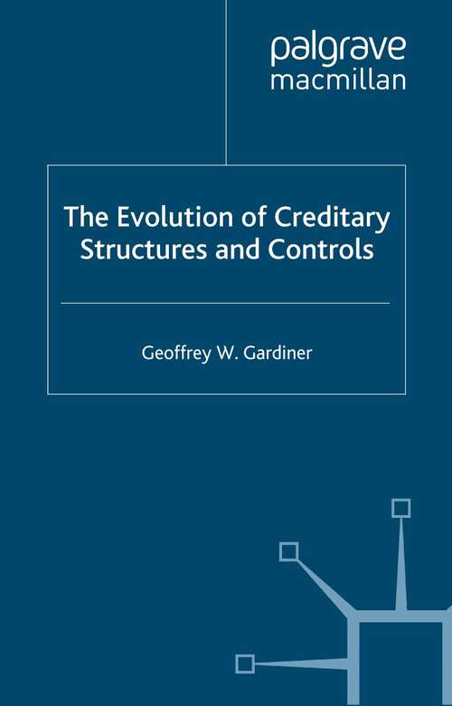 Book cover of The Evolution of Creditary Structures and Controls (2006)