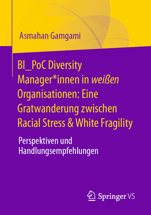 Book cover of BI_PoC Diversity Manager*innen in weißen Organisationen: Perspektiven und Handlungsempfehlungen (2024)