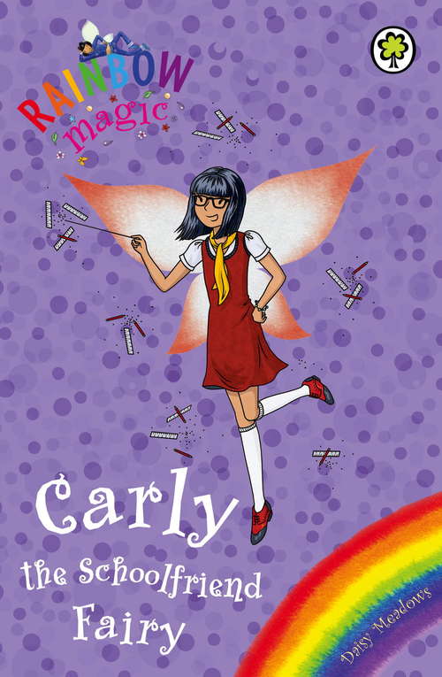 Book cover of Carly the Schoolfriend Fairy: Special (Rainbow Magic)