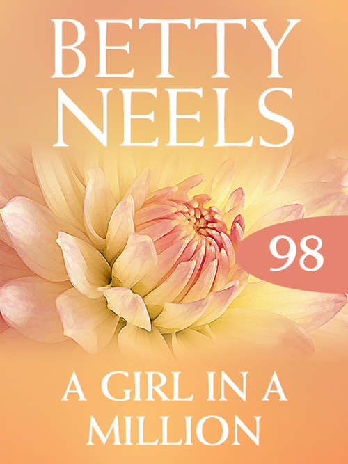 Book cover of A Girl in a Million (ePub First edition) (Betty Neels Collection #98)