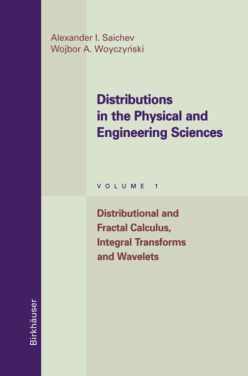 Book cover of Distributions in the Physical and Engineering Sciences: Distributional and Fractal Calculus, Integral Transforms and Wavelets (1997) (Applied and Numerical Harmonic Analysis)