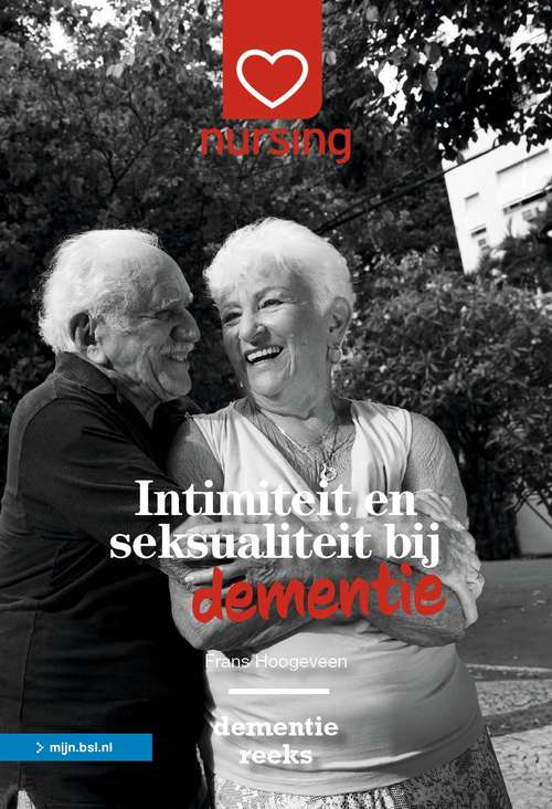 Book cover of Intimiteit en seksualiteit bij dementie (1st ed. 2021) (Nursing-Dementiereeks)