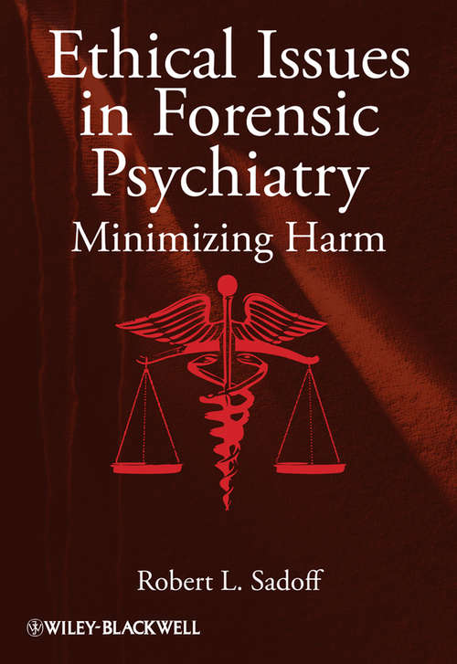 Book cover of Ethical Issues in Forensic Psychiatry: Minimizing Harm