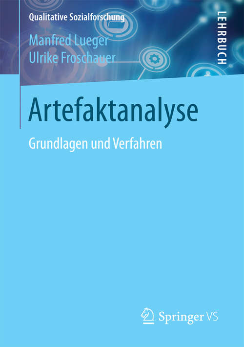 Book cover of Artefaktanalyse: Grundlagen und Verfahren (1. Aufl. 2018) (Qualitative Sozialforschung)