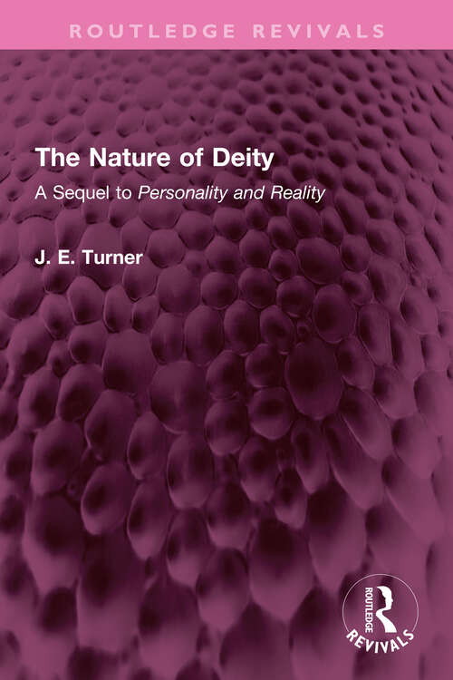 Book cover of The Nature of Deity: A Sequel to 'Personality and Reality' (Routledge Revivals)