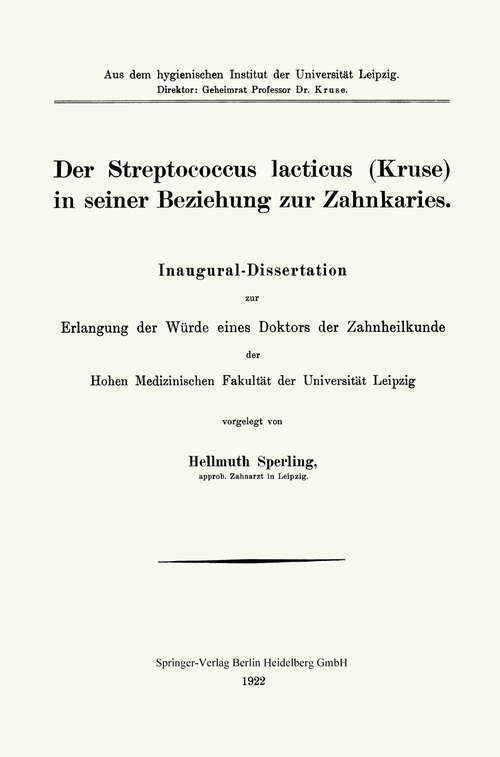 Book cover of Der Streptococcus lacticus (Kruse) in seiner Beziehung zur Zahnkaries: Inaugural-Dissertation (1922)