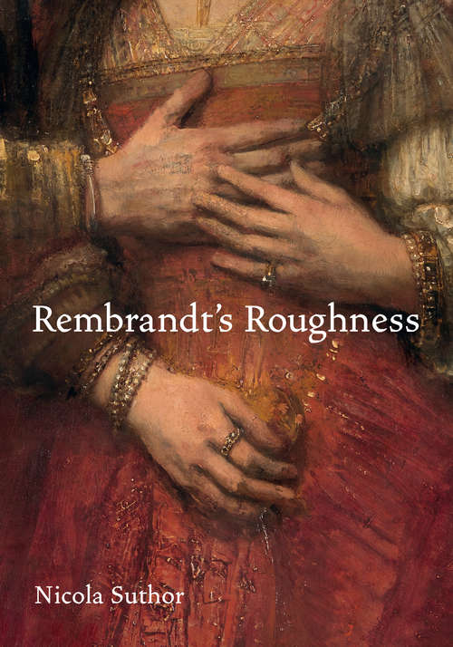 Book cover of Rembrandt's Roughness