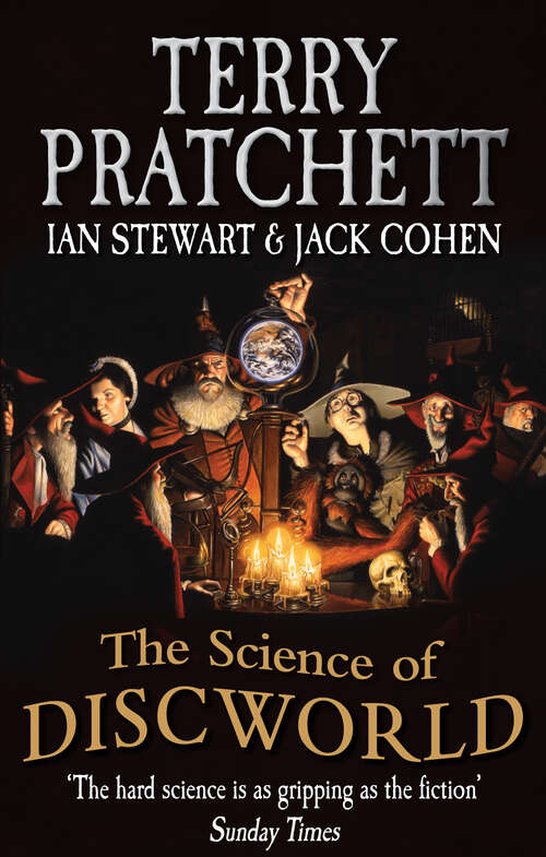 Book cover of The Science Of Discworld: 'the Hard Science Is As Gripping As The Fiction' (Discworld Ser. #1)