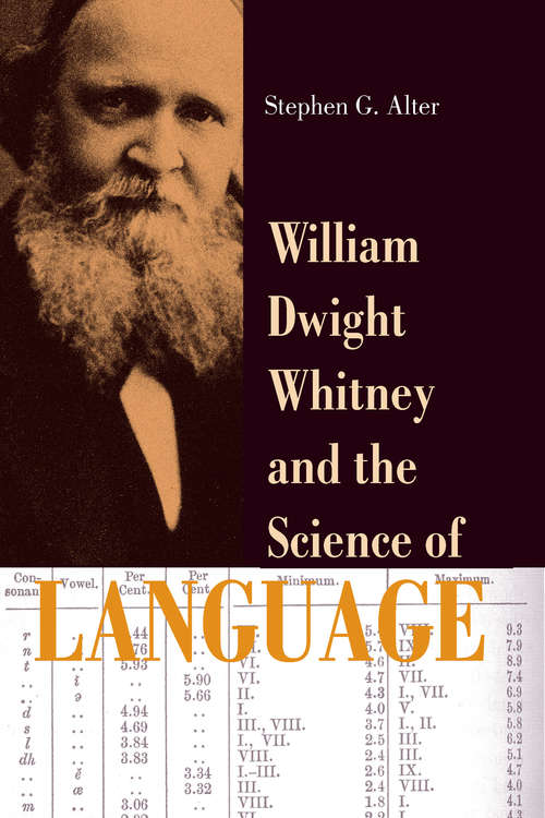 Book cover of William Dwight Whitney and the Science of Language (The Johns Hopkins University Studies in Historical and Political Science #123)