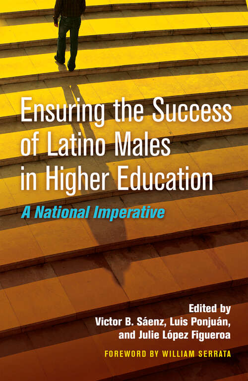Book cover of Ensuring the Success of Latino Males in Higher Education: A National Imperative