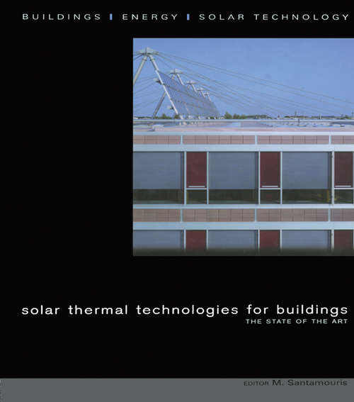 Book cover of Solar Thermal Technologies for Buildings: The State of the Art (BEST (Buildings Energy and Solar Technology))