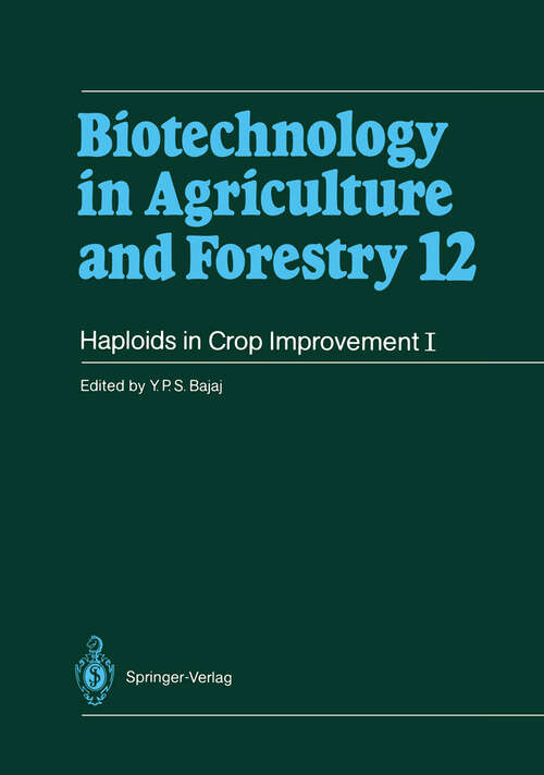 Book cover of Haploids in Crop Improvement I: From Fundamentals to Quantum Computing (1990) (Biotechnology in Agriculture and Forestry #12)