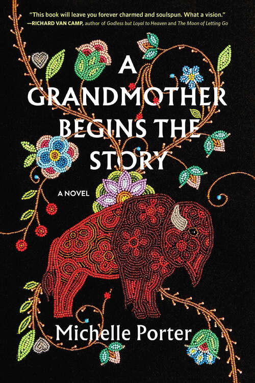 Book cover of A Grandmother Begins the Story: A Novel