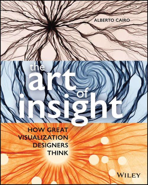 Book cover of The Art of Insight: How Great Visualization Designers Think