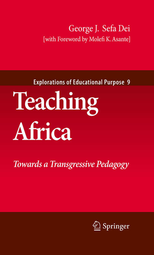 Book cover of Teaching Africa: Towards a Transgressive Pedagogy (2010) (Explorations of Educational Purpose #9)