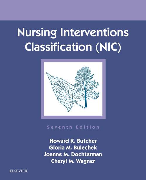 Book cover of Nursing Interventions Classification (NIC) - E-Book: Nursing Interventions Classification (NIC) - E-Book (7)