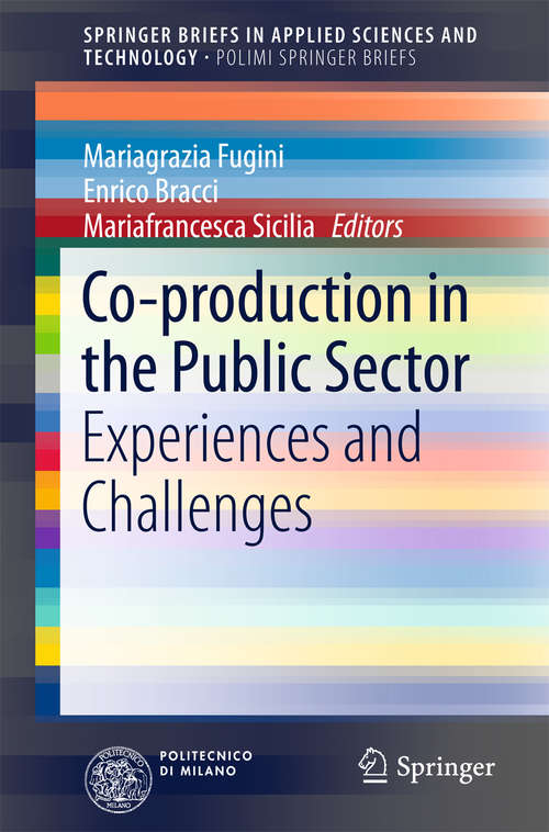 Book cover of Co-production in the Public Sector: Experiences and Challenges (1st ed. 2016) (SpringerBriefs in Applied Sciences and Technology)