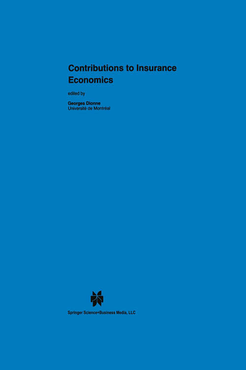 Book cover of Contributions to Insurance Economics (1992) (Huebner International Series on Risk, Insurance and Economic Security #13)