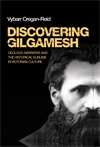 Book cover of Discovering Gilgamesh: Geology, narrative and the historical sublime in Victorian culture (PDF)