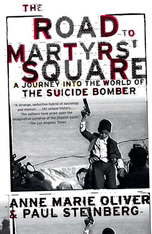 Book cover of The Road to Martyrs' Square: A Journey into the World of the Suicide Bomber