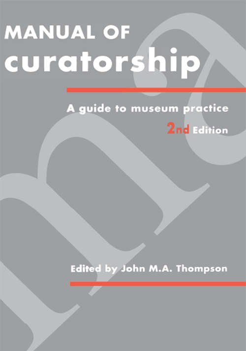 Book cover of Manual of Curatorship: A Guide to Museum Practice (2)