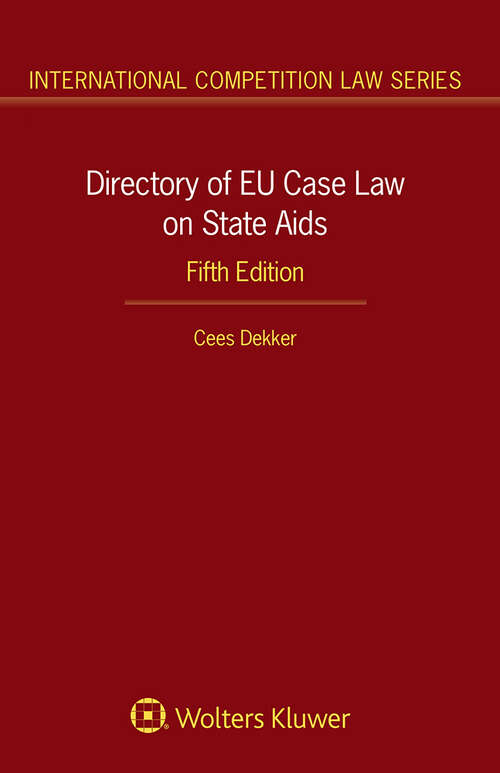 Book cover of Directory of EU Case Law on State Aids (5) (International Competition Law Series)