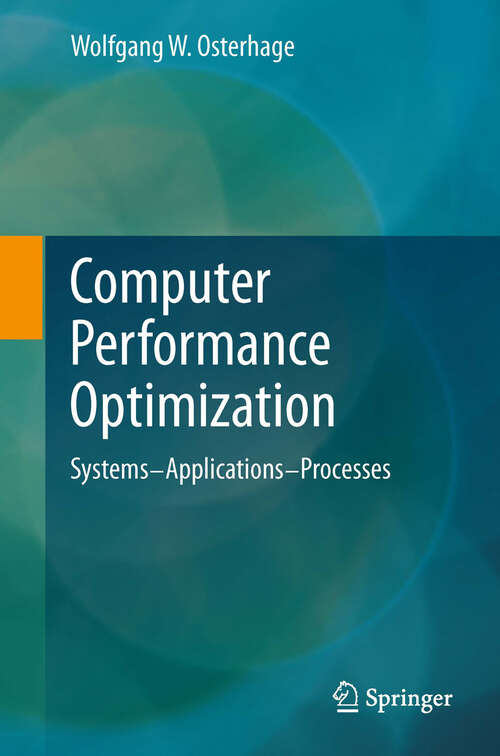 Book cover of Computer Performance Optimization: Systems - Applications - Processes (2013)