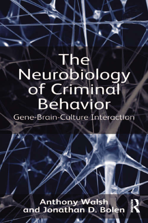 Book cover of The Neurobiology of Criminal Behavior: Gene-Brain-Culture Interaction