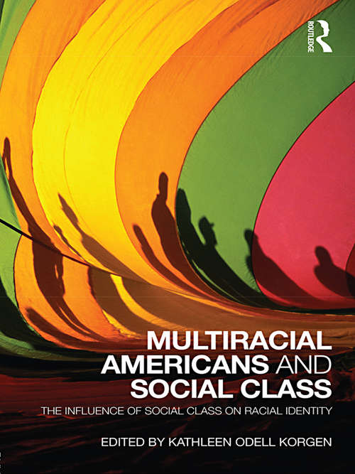 Book cover of Multiracial Americans and Social Class: The Influence of Social Class on Racial Identity
