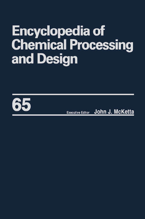 Book cover of Encyclopedia of Chemical Processing and Design: Volume 65 -- Waste: Nuclear Reprocessing and Treatment Technologies to Wastewater Treatment: Multilateral Approach