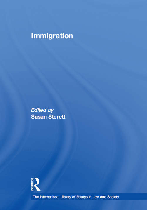 Book cover of Immigration (The International Library of Essays in Law and Society)