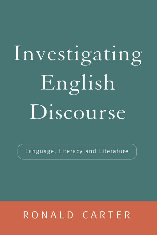 Book cover of Investigating English Discourse: Language, Literacy, Literature