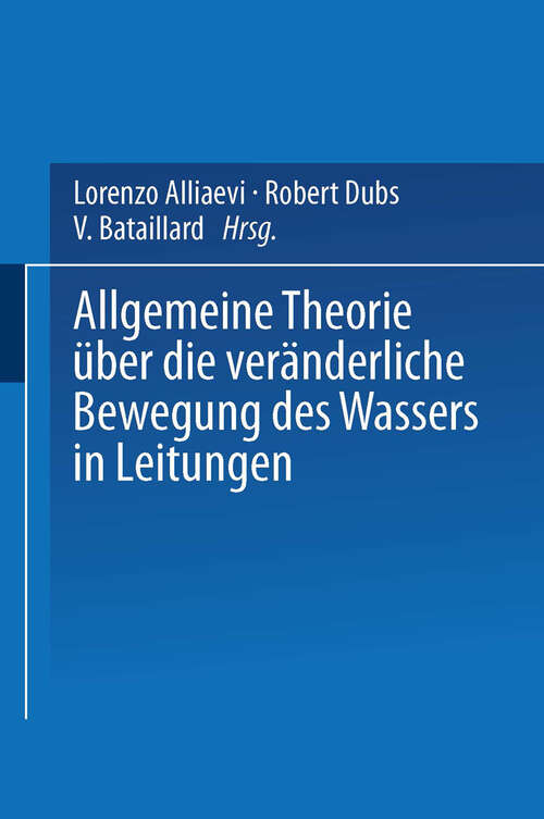 Book cover of Allgemeine Theorie über die veränderliche Bewegung des Wassers in Leitungen (1909)