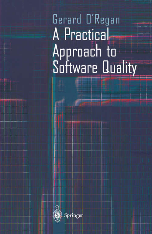 Book cover of A Practical Approach to Software Quality (2002)